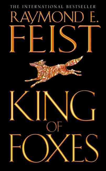 King of Foxes By Raymond E. Feist 9780006483588 (Paperback)