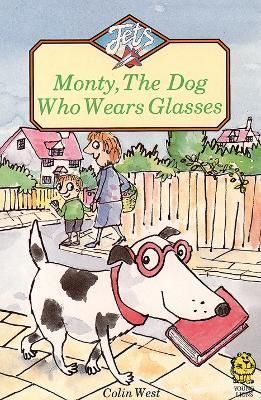 Monty, the Dog Who Wears Glasses By Colin West 9780006736813