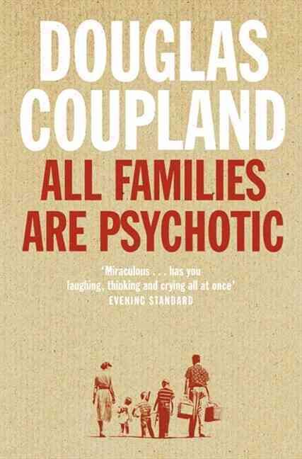 All Families Are Psychotic By Douglas Coupland 9780007117536