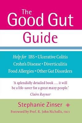 The Good Gut Guide By Stephanie Zinser 9780007138050 (Paperback)