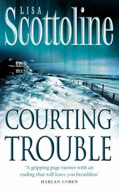 Courting Trouble By Lisa Scottoline 9780007140671 (Paperback)