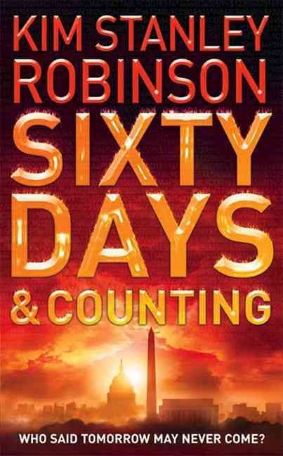 Sixty Days and Counting By Kim Stanley Robinson 9780007148943