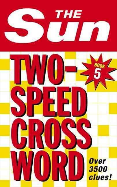 The Sun Two-Speed Crossword. Book 5 By Sun 9780007165537 (Paperback)