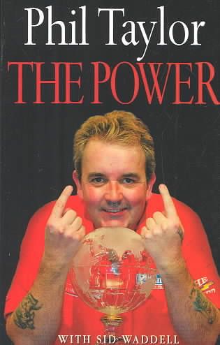 The Power By Phil Taylor, Sid Waddell 9780007168224 (Paperback)