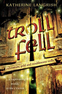 Troll Fell By Katherine Langrish 9780007170722 (Paperback)
