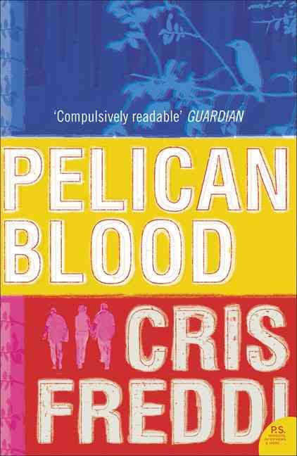 Pelican Blood By Cris Freddi 9780007185191 (Paperback)
