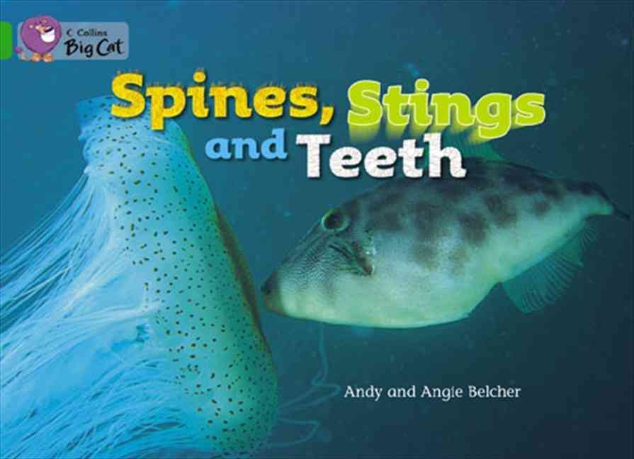 Spines, Stings and Teeth By Andy Belcher, Angie Belcher 9780007185894