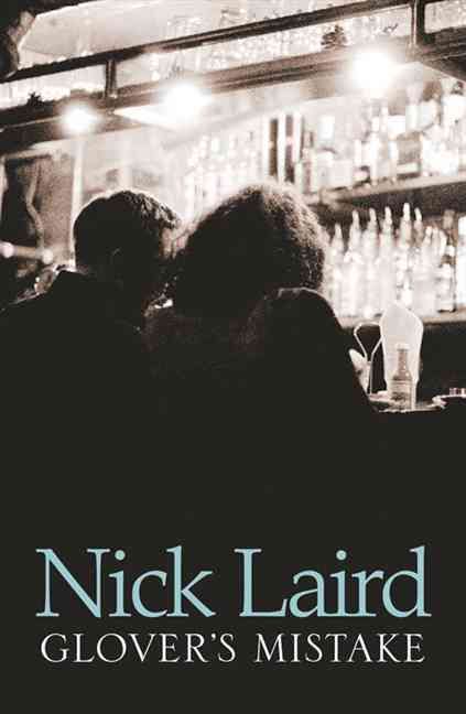 Glover's Mistake By Nick Laird 9780007197514 (Paperback)