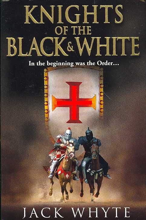 Knights of the Black and White By Jack Whyte 9780007207459 (Paperback)