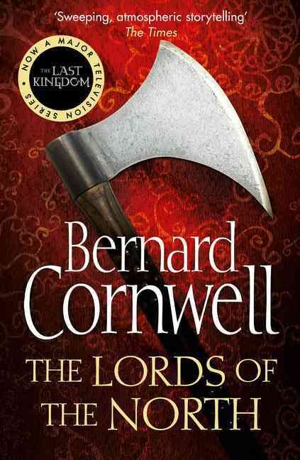 The Lords of the North By Bernard Cornwell 9780007219704 (Paperback)
