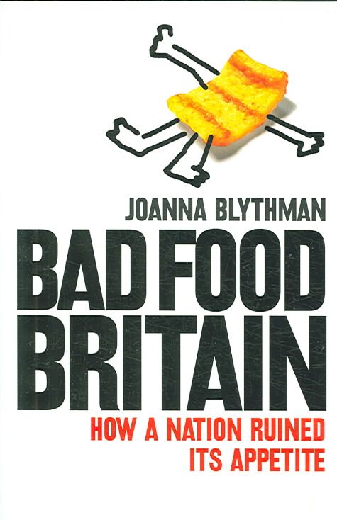 Bad Food Britain By Joanna Blythman 9780007219940 (Paperback)