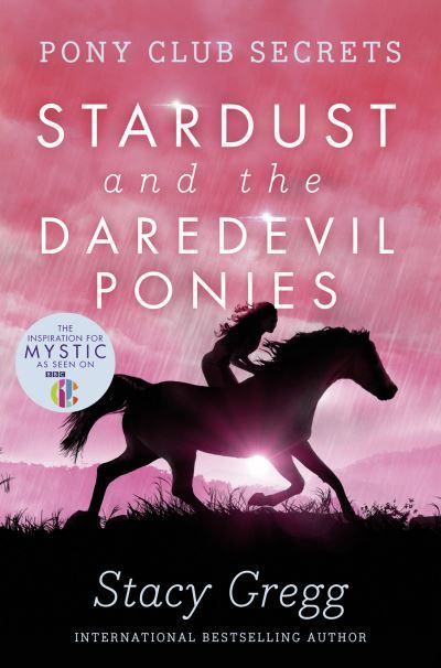Stardust and the Daredevil Ponies By Stacy Gregg 9780007245161