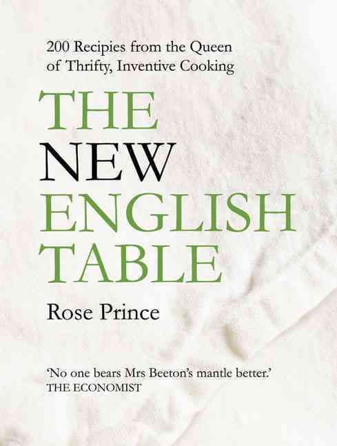 The New English Table By Rose Prince, Laura Hynd 9780007250943