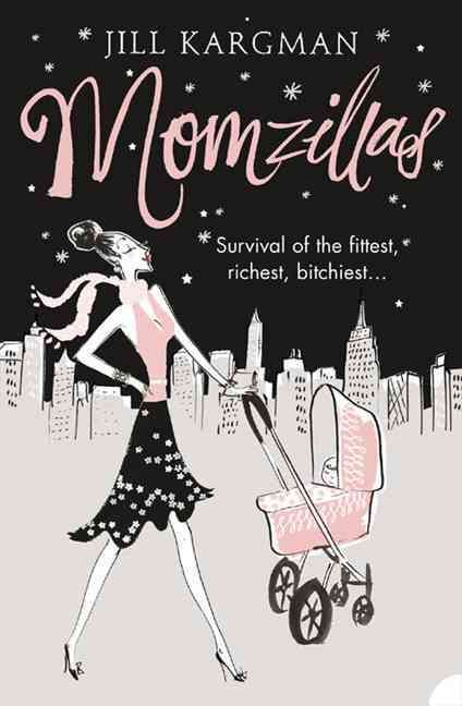 Momzillas By Jill Kargman 9780007255108 (Paperback)