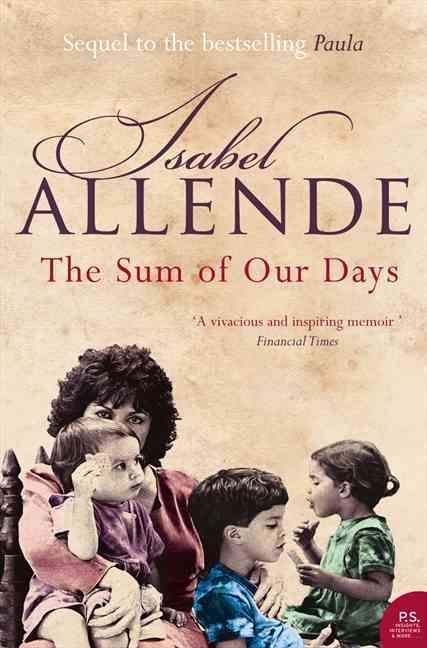The Sum of Our Days By Isabel Allende 9780007269495 (Paperback)