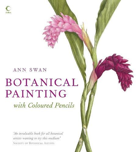 Botanical Painting With Coloured Pencils By Ann Swan 9780007275526