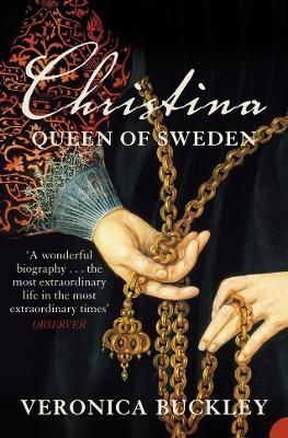 Christina, Queen of Sweden By Veronica Buckley 9780007291366