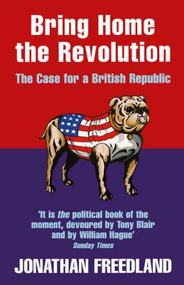 Bring Home the Revolution By Jonathan Freedland 9780007291519
