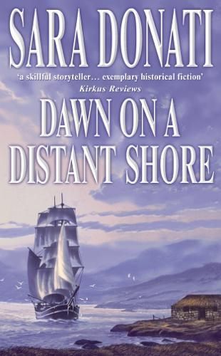 Dawn on a Distant Shore By Sara Donati 9780007304936 (Paperback)