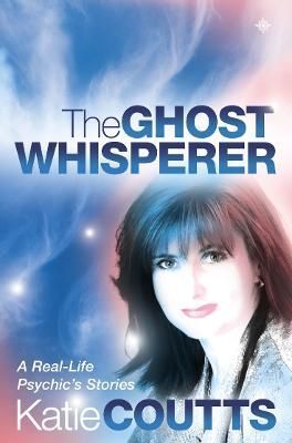 The Ghost Whisperer By Katie Coutts 9780007332113 (Paperback)