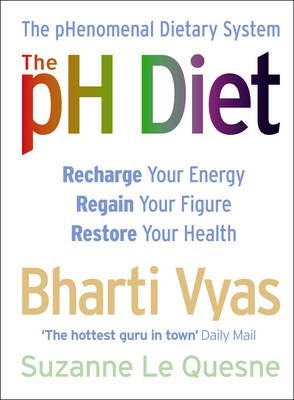 The PH Diet By Bharti Vyas, Suzanne Le Quesne 9780007332427