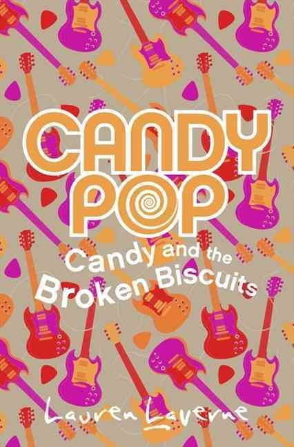 Candy and the Broken Biscuits By Lauren Laverne 9780007346264