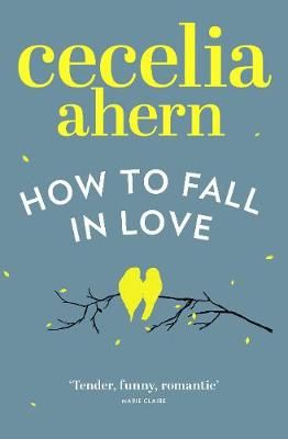 How to Fall in Love By Cecelia Ahern 9780007350513 (Paperback)