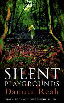 Silent Playgrounds By Danuta Reah 9780007351213 (Paperback)