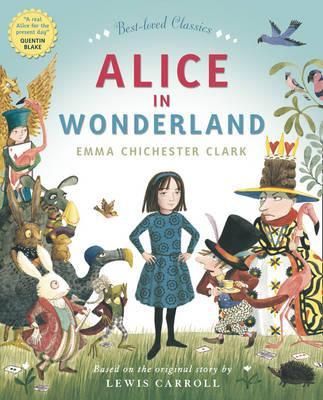 Alice in Wonderland By Emma Chichester Clark, Lewis Carroll
