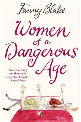 Women of a Dangerous Age By Fanny Blake 9780007359134 (Paperback)