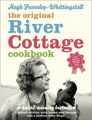 The River Cottage Cookbook By Hugh Fearnley-Whittingstall (Hardback)