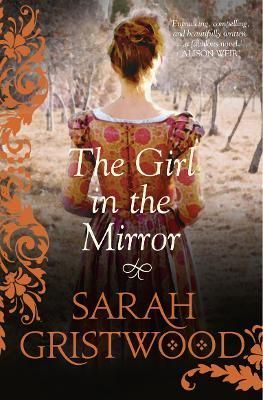The Girl in the Mirror By Sarah Gristwood 9780007379057 (Paperback)