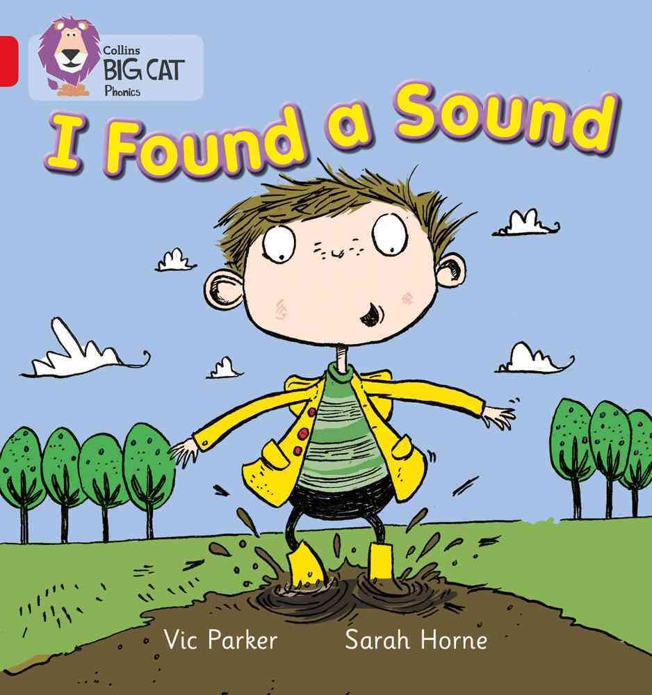 I Found a Sound By Victoria Parker (author), Sarah Horne (artist)