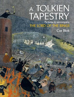 A Tolkien Tapestry By Cor Blok, Pieter Collier 9780007437986