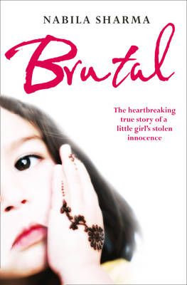 Brutal By Nabila Sharma 9780007438495 (Paperback)