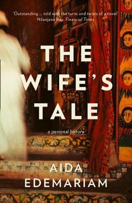 The Wife's Tale By Aida Edemariam 9780007459629 (Paperback)