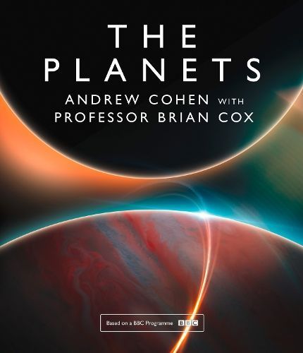 The Planets By Andrew Cohen, Brian Cox 9780007488841 (Hardback)
