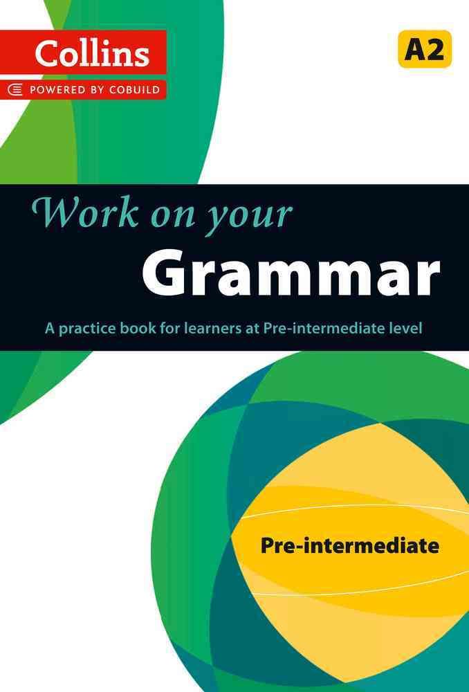 Work on Your Grammar. Pre-Intermediate A2 9780007499557 (Paperback)