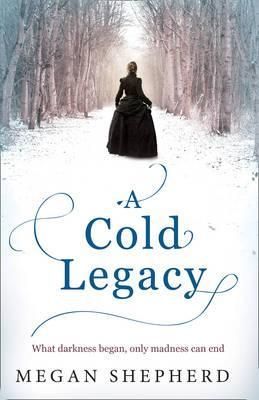 A Cold Legacy By Megan Shepherd 9780007500246 (Paperback)