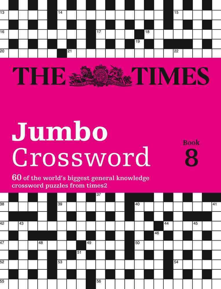 The Times Jumbo Crossword Book 8 60 of the World's Biggest Puzzles from the Times