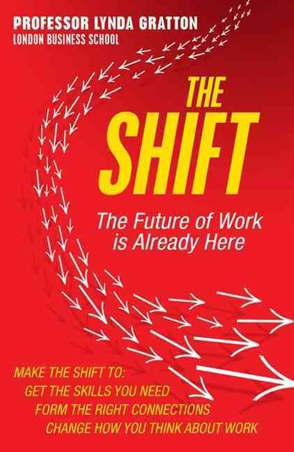 The Shift By Lynda Gratton 9780007525850 (Paperback)