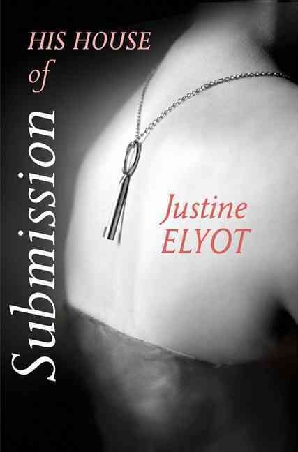 His House of Submission By Justine Elyot 9780007534746 (Paperback)