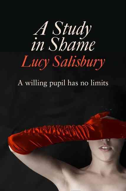 A Study in Shame By Lucy Salisbury 9780007534791 (Paperback)