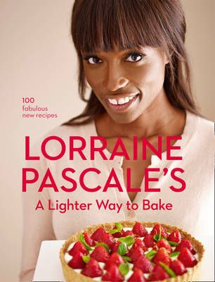 A Lighter Way to Bake By Lorraine Pascale 9780007538331 (Hardback)