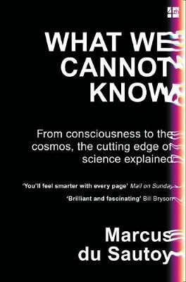 What We Cannot Know By Marcus Du Sautoy 9780007576593 (Paperback)
