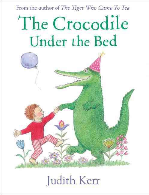 The Crocodile Under the Bed By Judith Kerr 9780007586776 (Paperback)
