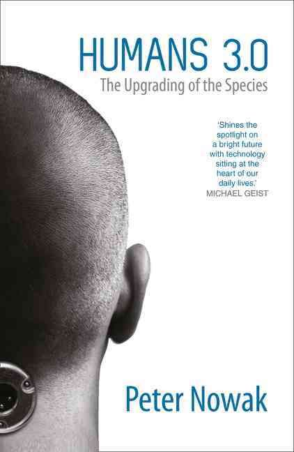 Humans 3.0 By Peter Nowak 9780008113391 (Paperback)