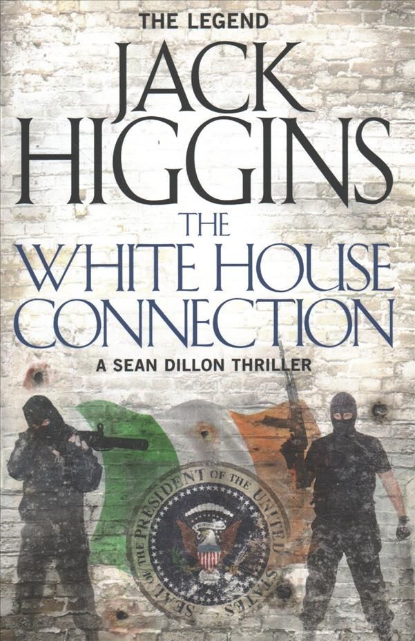 The White House Connection By Jack Higgins 9780008124854 (Paperback)