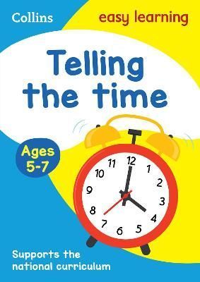 Telling the Time. Ages 5-7 KS1 By Collins Easy Learning 9780008134372
