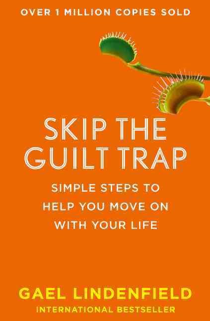 Skip the Guilt Trap By Gael Lindenfield 9780008144364 (Paperback)